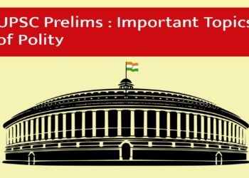 UPSC Prelims Important Topics of Polity